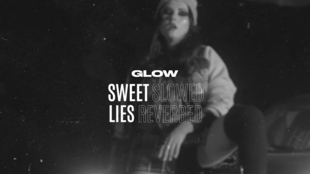 ⁣Glow  Sweet Lies slowed  reverbed Official Audio