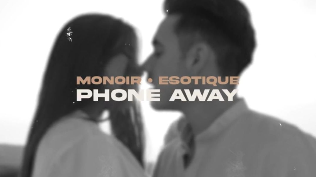 ⁣Monoir x Esotique  Phone Away slowed  reverbed Official Audio