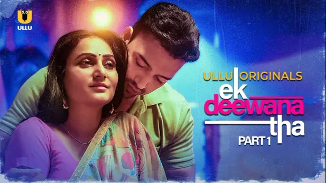 Ek Deewana Tha Part 1 (2024) S01 Hindi Ullu WEB-DL